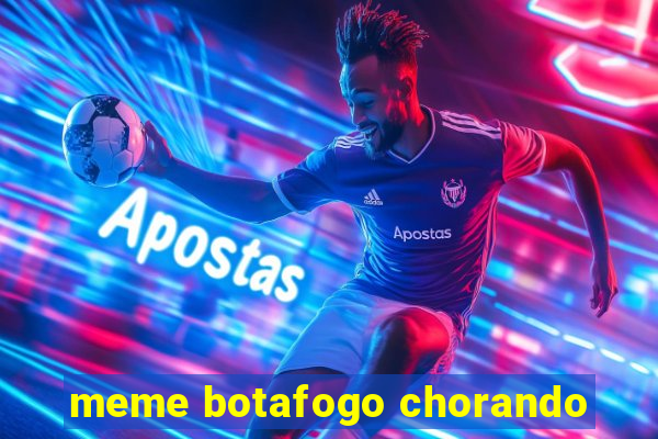 meme botafogo chorando